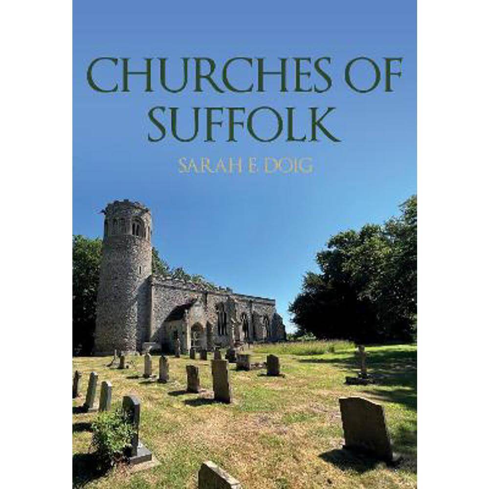 Churches of Suffolk (Paperback) - Sarah E. Doig